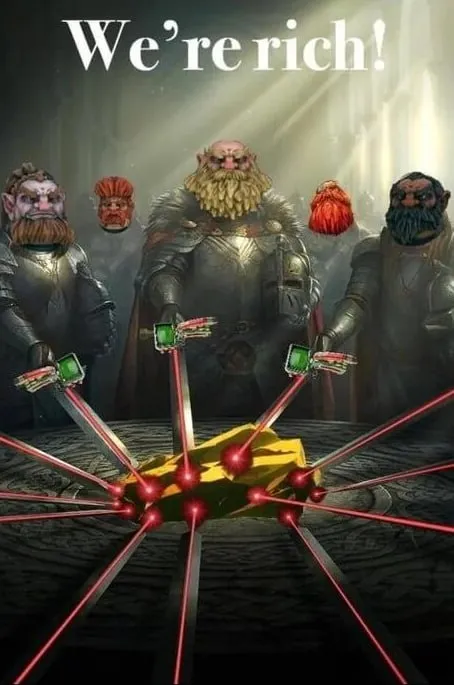 We're rich! dwarves meme