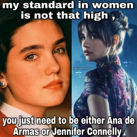 Ana de Armas or Jennifer Connelly
