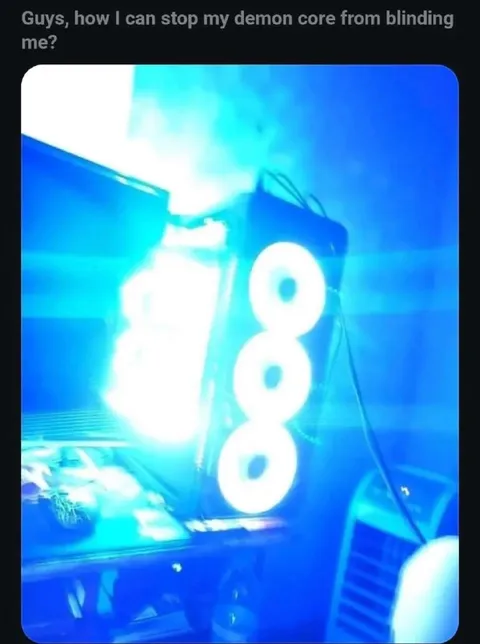 Demon Core Blinding Me