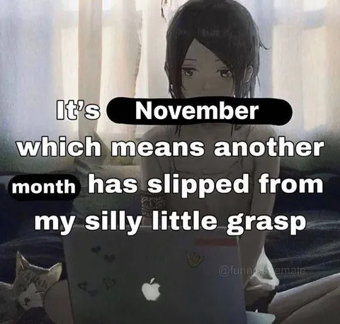 Another Month Slipped Away