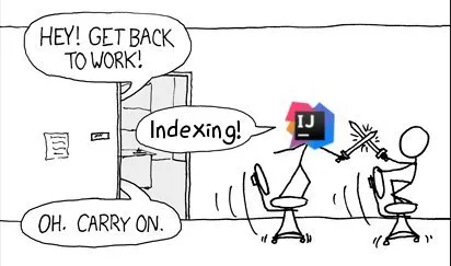 Indexing Instead of Working