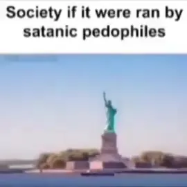 Society Ruled by Satanic Pedophiles