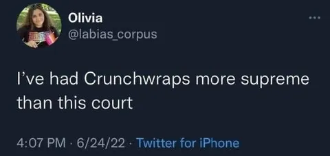 Crunchwraps More Supreme Than This Court