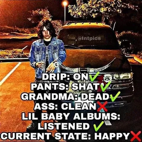 Drip On, Ass Not Clean