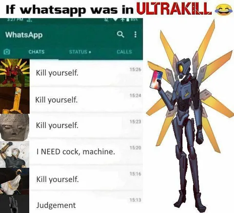 If WhatsApp Was ULTRAKILL