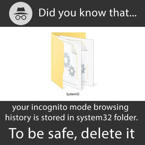 Incognito History in System32