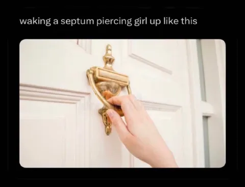 Waking the Septum Piercing Girl