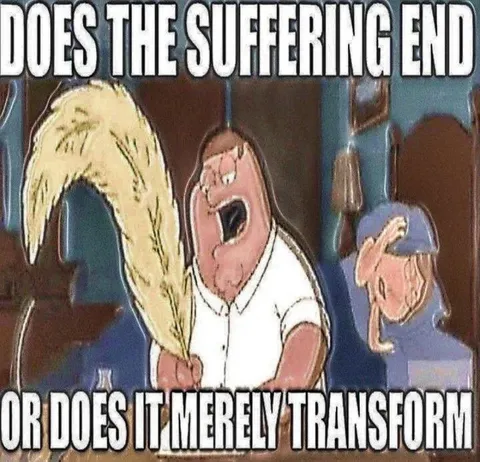 Does the Suffering End