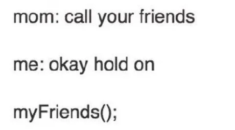 Call Your Friends Programming Joke