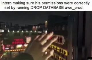 Intern Drops the Production Database