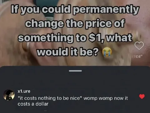 It Costs a Dollar to Be Nice