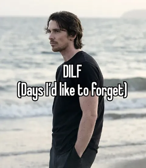 DILF Days I'd Like to Forget