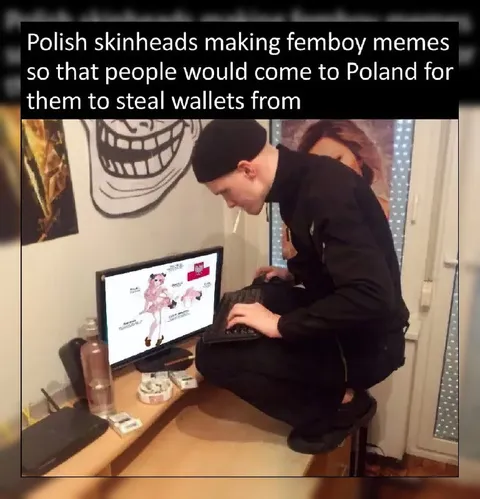 Polish Skinheads Making Femboy Memes