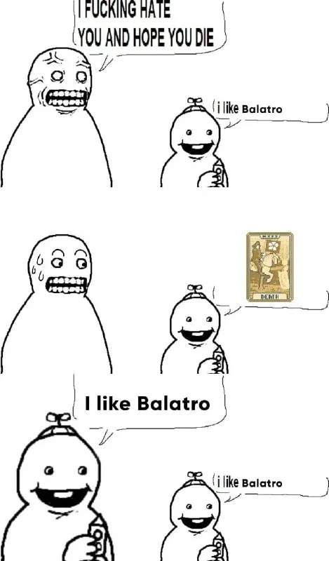 I Hate You, I Like Balatro