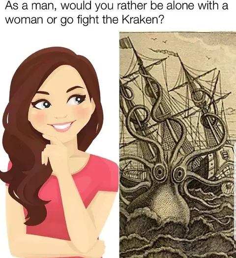Woman or Fight the Kraken