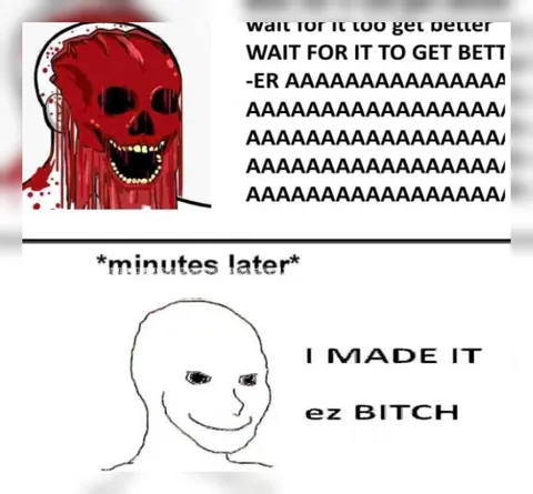 Wait for It to Get Better