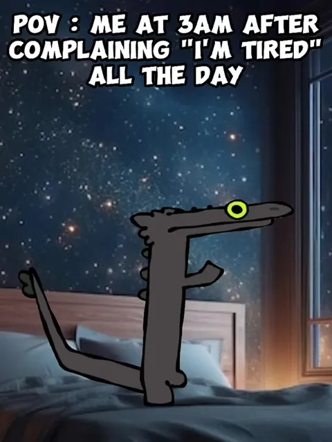 Too Tired to Sleep at 3AM