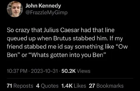 Caesar Had That Line Ready