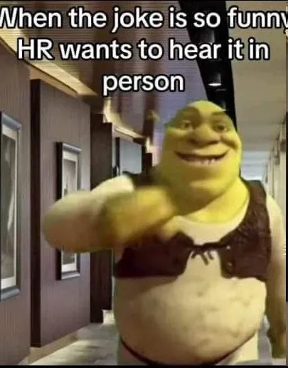 Shrek Tells HR the Joke