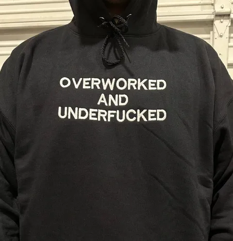 Overworked and Underfucked Hoodie