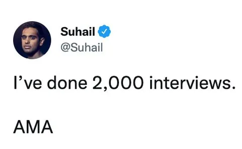 I’ve Done 2,000 Interviews AMA