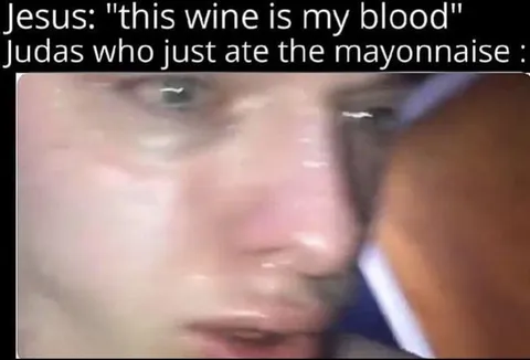 Judas Ate the Mayonnaise