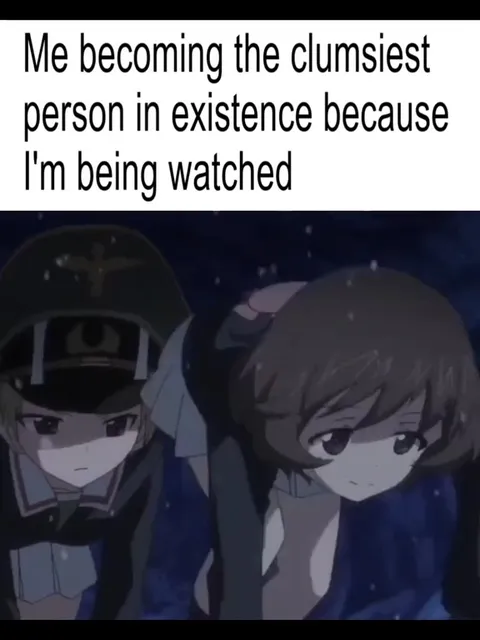 Clumsy When Watched