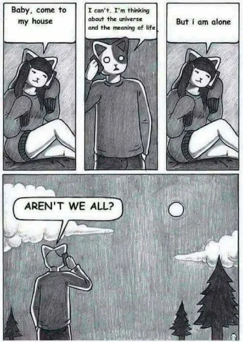 Aren’t We All Alone?