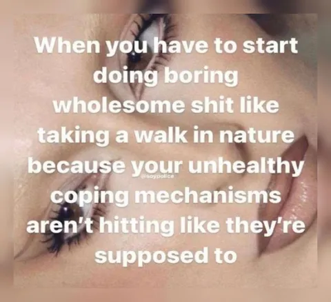 Unhealthy Coping Mechanisms Fail
