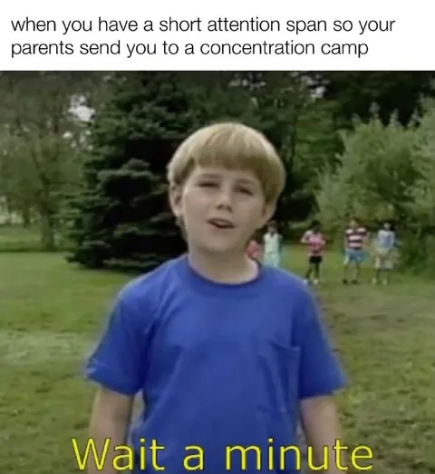 Wait a Minute Concentration Camp