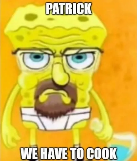 Patrick We Have to Cook