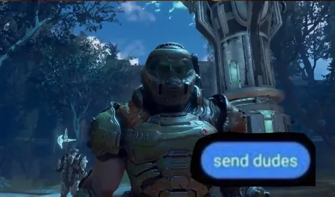Send Dudes Doom Slayer