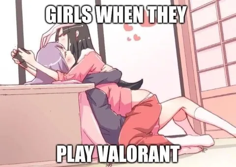 Girls When They Play Valorant