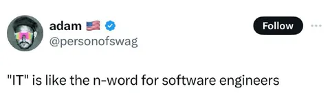 IT Is the N-Word for Engineers