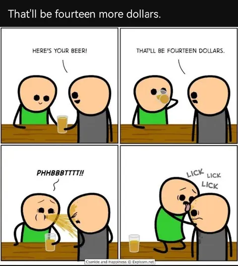 Fourteen More Dollars for Beer