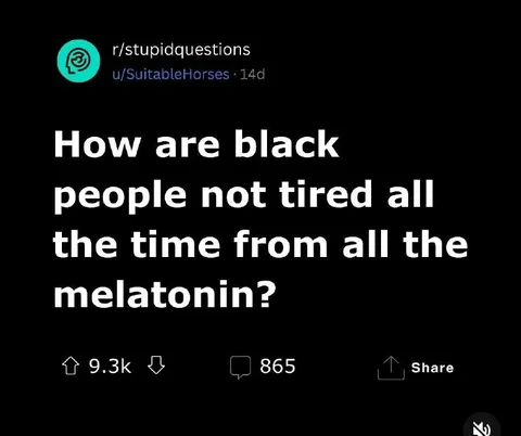 Melanin Makes You Tired