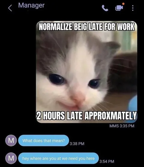 Normalize Being Late for Work
