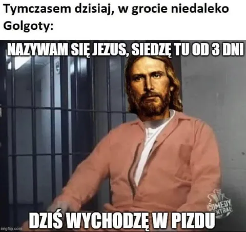 Jezus wychodzi w pizdu