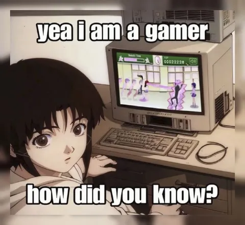 How Did You Know I'm a Gamer