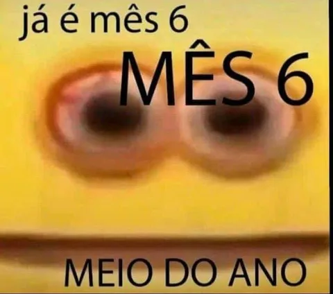 Já é mês 6