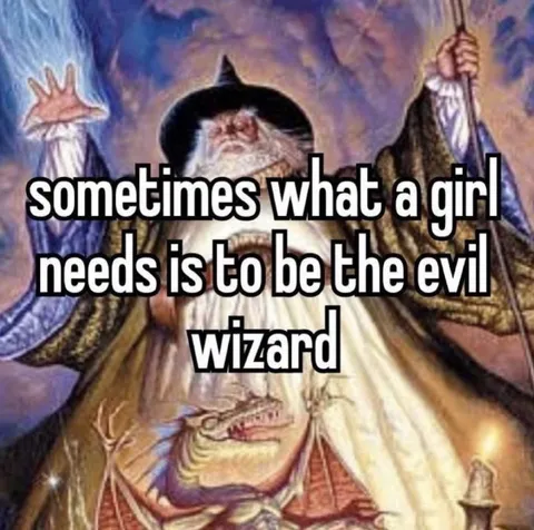 Sometimes She Needs the Evil Wizard