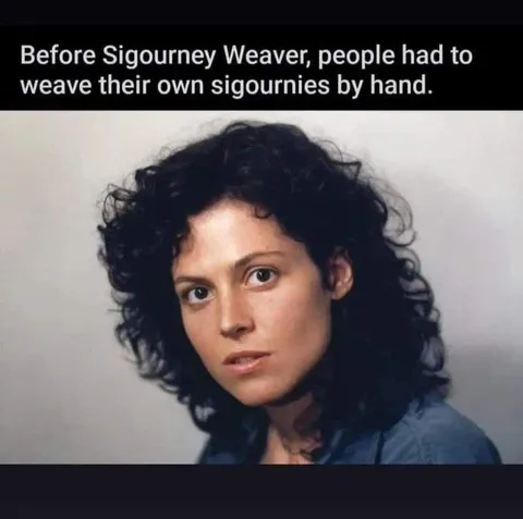 Before Sigourney Weaver