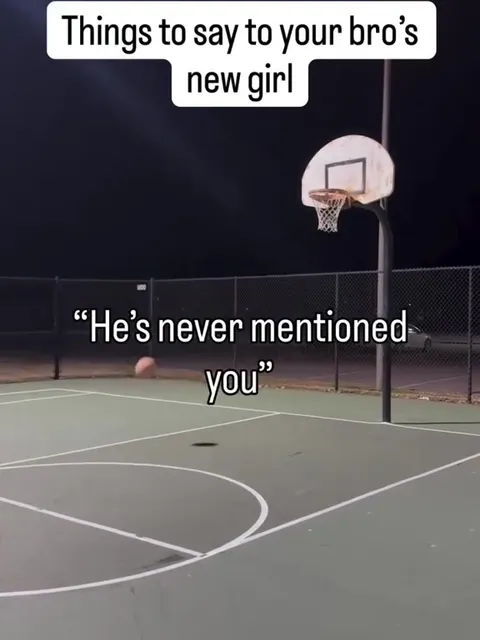 Things to Say to Your Bro's New Girl