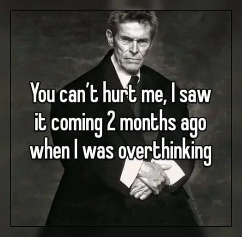 Overthinking Saw It Coming