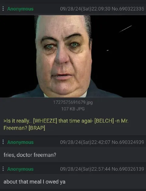 Fries, Doctor Freeman?