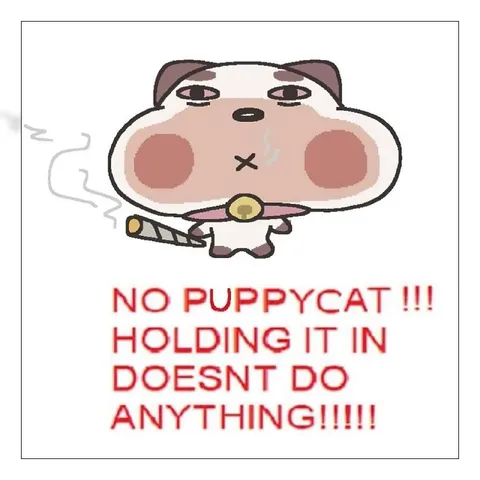 No Puppycat Holding It In