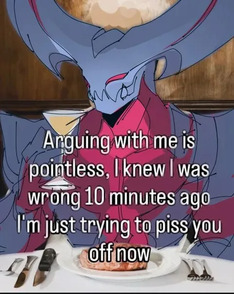 Arguing Just to Piss You Off