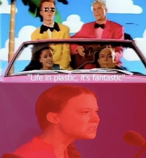 Life in Plastic, It’s Fantastic