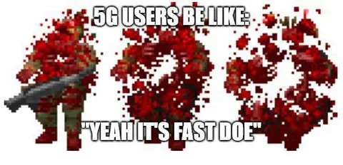 5G Users Be Like