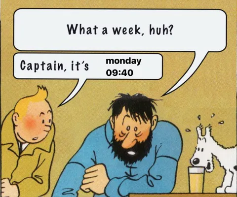 Captain, It's Monday 09:40